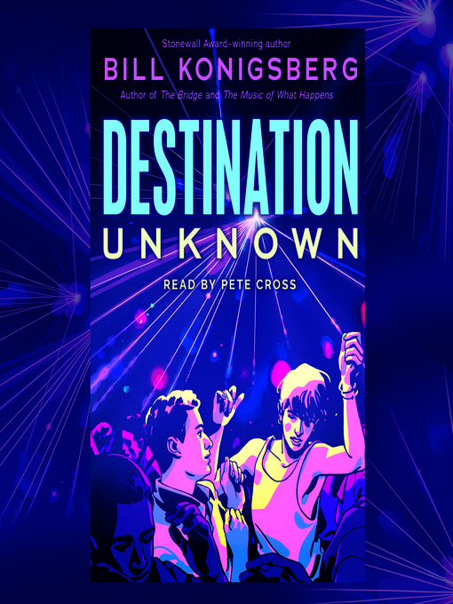 Title details for Destination Unknown by Bill Konigsberg - Available